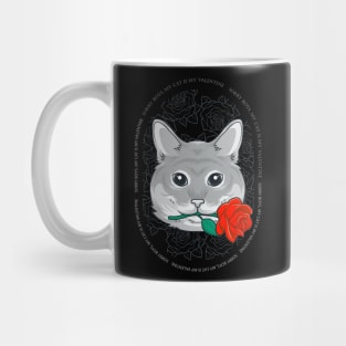 Sorry Boys My Cat Is My Valentine - Cat Rose Mug